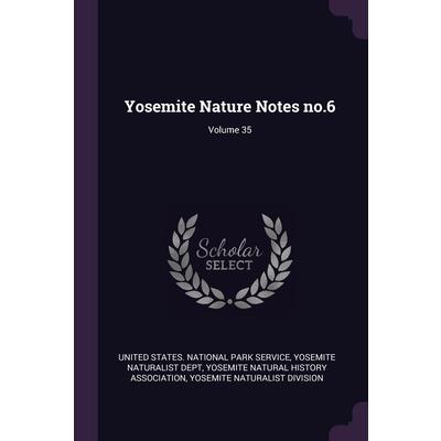 Yosemite Nature Notes no.6; Volume 35