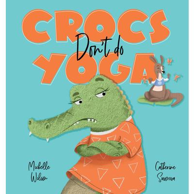Crocs Don’t Do Yoga