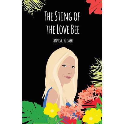 The Sting of the Love BeeTheSting of the Love Bee