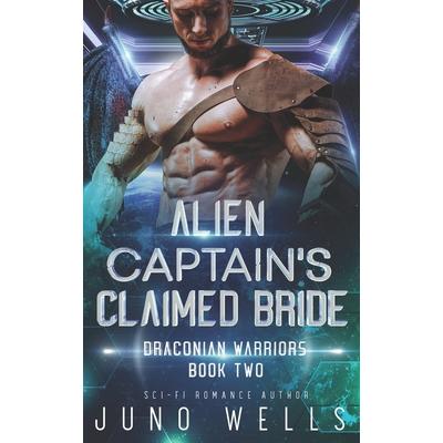 Alien Captain’s Claimed BrideA SciFi Alien Romance