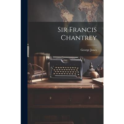 Sir Francis Chantrey | 拾書所