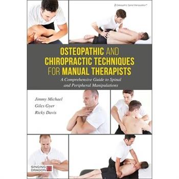 Osteopathic and Chiropractic Manipulation Techniques for Manual Therapists