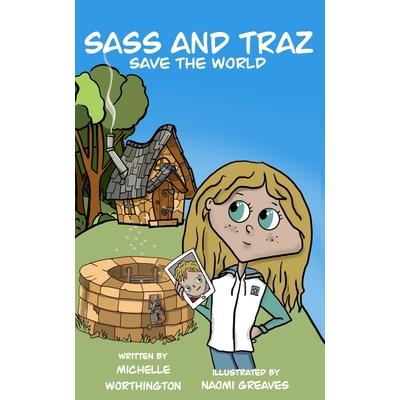 Sass and Traz Save the World