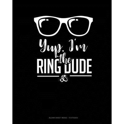 Yup, I’m the Ring Dude