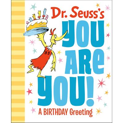 Dr. Seuss’s You Are You! a Birthday Greeting
