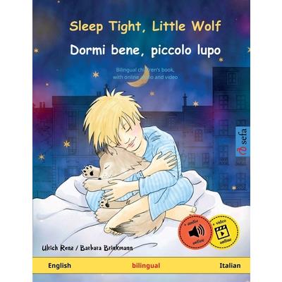 Sleep Tight, Little Wolf - Dormi bene, piccolo lupo (English - Italian)Bilingual children’s picture book with audiobook for download