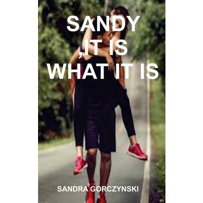 Sandy, It Is What It Is