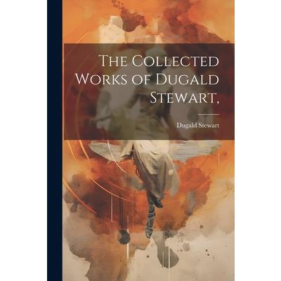 The Collected Works of Dugald Stewart, | 拾書所