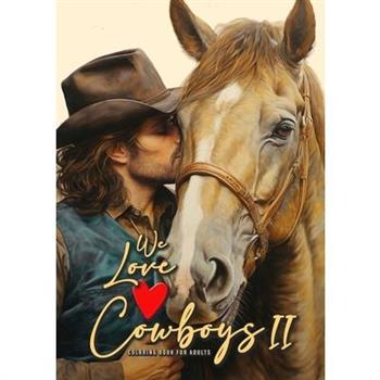 We love Cowboys Coloring Book for Adults Vol. 2