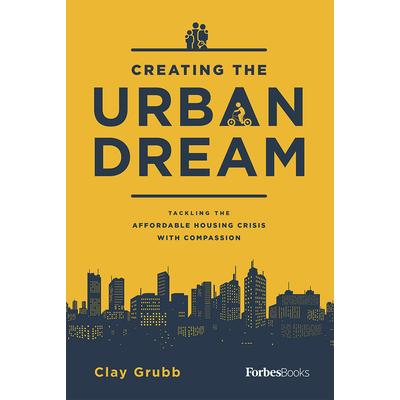 Creating the Urban Dream