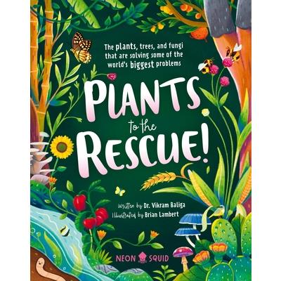 Plants to the Rescue!