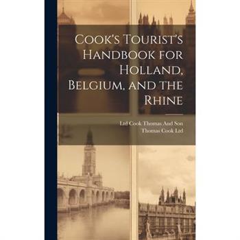 Cook’s Tourist’s Handbook for Holland, Belgium, and the Rhine