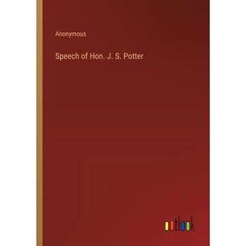 Speech of Hon. J. S. Potter
