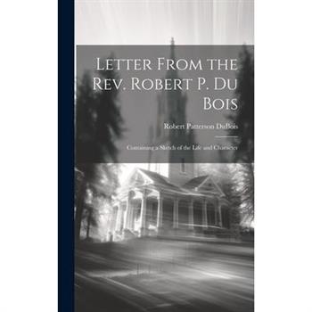 Letter From the Rev. Robert P. Du Bois