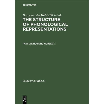 Linguistic Models The Structure of Phonological Representations | 拾書所