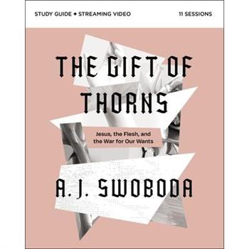 The Gift of Thorns Study Guide Plus Streaming Video