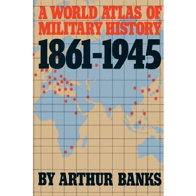 A World Atlas of Military History, 1861-1945 | 拾書所