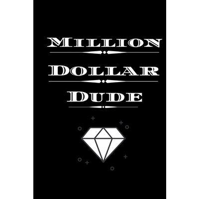 Million Dollar Dude