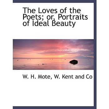 The Loves of the Poets; Or, Portraits of Ideal Beauty
