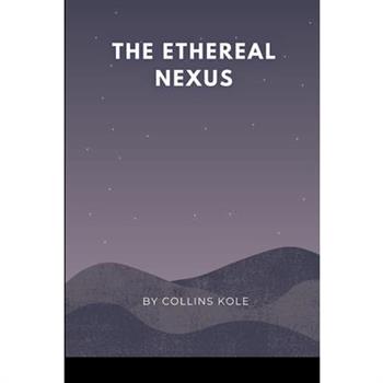 The Ethereal Nexus