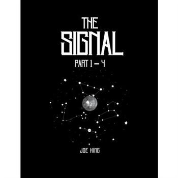 The Signal. Part 1-4.