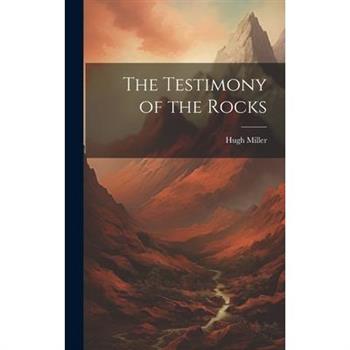 The Testimony of the Rocks