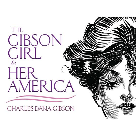 The Gibson Girl and Her America