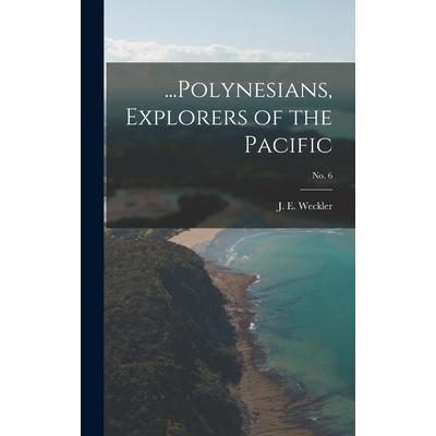 ...Polynesians, Explorers of the Pacific; no. 6