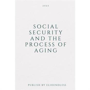 Social Security And The Process Of Aging