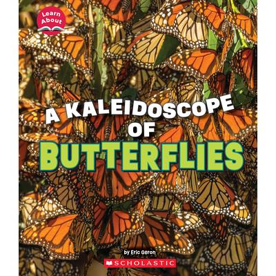 A Kaleidoscope of Butterflies (Learn About: Animals) | 拾書所