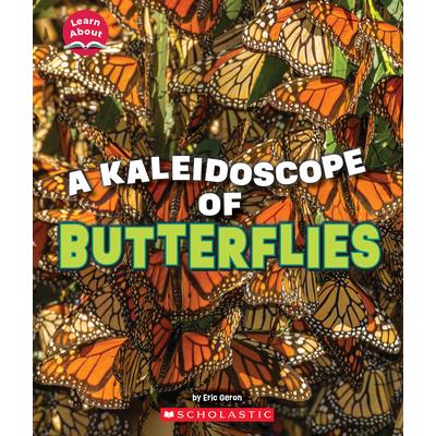 A Kaleidoscope of Butterflies (Learn About: Animals) | 拾書所