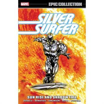 Silver Surfer Epic Collection: Sun Rise and Shadow Fall
