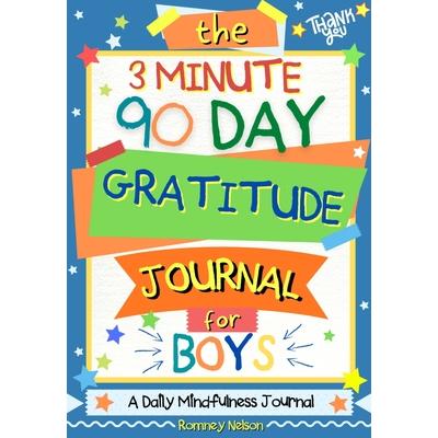 The 3 Minute, 90 Day Gratitude Journal for BoysThe3 Minute, 90 Day Gratitude Journal for B