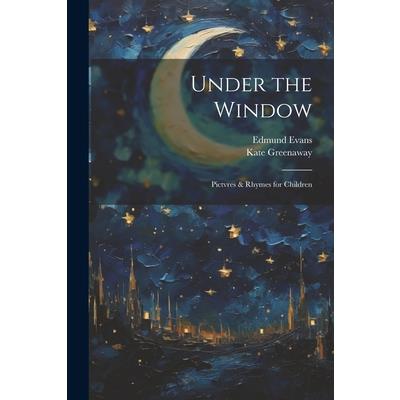 Under the Window; Pictvres & Rhymes for Children | 拾書所