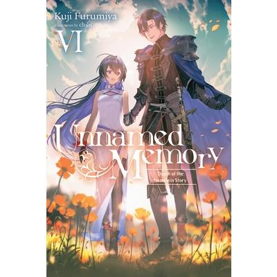 Unnamed Memory, Vol. 6 (Light Novel)