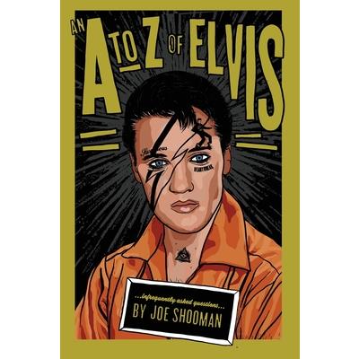 An A to Z of Elvis