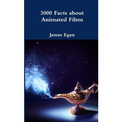 3000 Facts about Animated Films