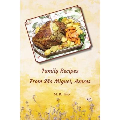 Family Recipes from Sao Miguel, Azores