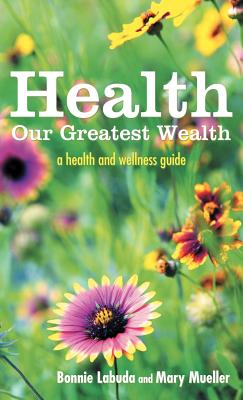 Health: Our Greatest Wealth