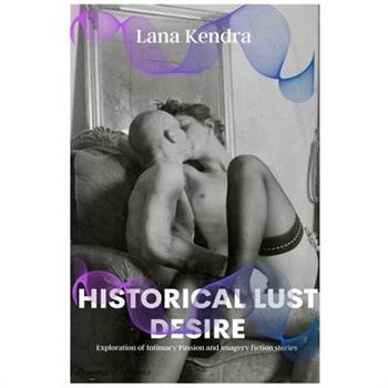 Historical Lust Desire