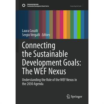 Connecting the Sustainable Development Goals: The Wef Nexus