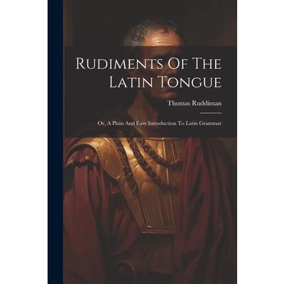 Rudiments Of The Latin Tongue | 拾書所