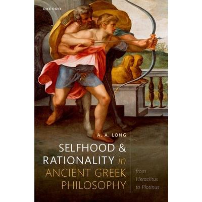 Selfhood and Rationality in Ancient Greek Philosophy