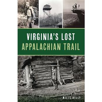 Virginia’s Lost Appalachian Trail
