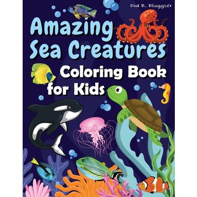 Amazing Sea Creatures Coloring Book for Kids