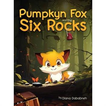 Pumpkyn Fox and the Six Rocks