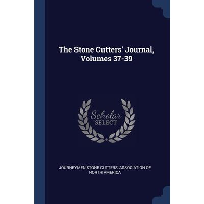 The Stone Cutters’ Journal, Volumes 37-39