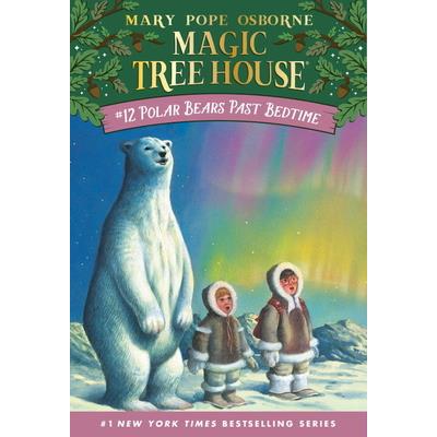 Magic Tree House #12：Polar Bears Past Bedtime
