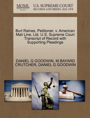 Burl Raines, Petitioner, V. American Mail Line, Ltd. U.S. Supreme Court Transcript of Record with Supporting Pleadings