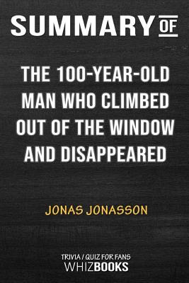 Summary of The Hundred－Year－Old Man Who Climbed Out of the Window and DisappearedTrivia/Qu